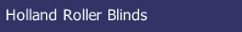 Holand Roller Blinds